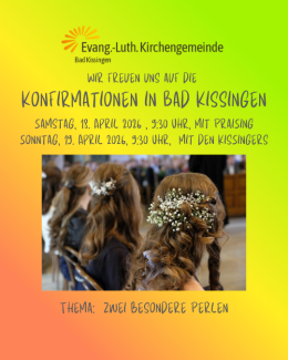 Die Einleidung zur Konfirmation 2026 in Bad Kissingen.